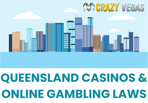 Queensland Casinos & Online Gambling Laws 