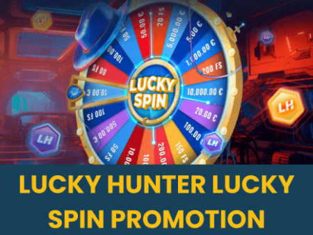 Lucky Hunter’s Lucky Spin Promotion
