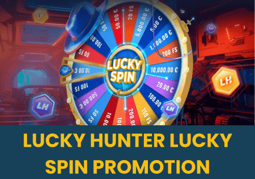 Lucky Hunter Lucky Spin Promotion
