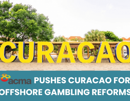 ACMA Pushes Curacao for Offshore Gambling Reforms