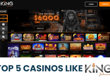 Top 5 Casinos Like King Johnnie