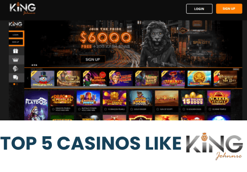 Top 5 Casinos Like King Johnnie