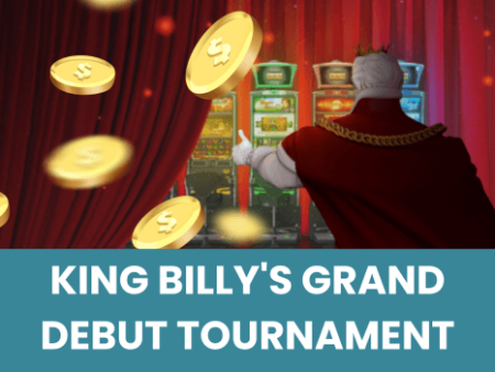 King Billy’s Grand Debut Tournament